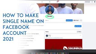 How to Make Single Name on Facebook Account 2021