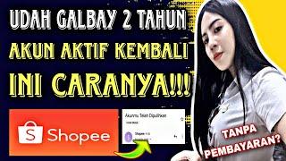 Cara Aktifkan Akun Shopee Yang Dinonaktifkan (Setelah Galbay Shopee Paylater Dan Shopee Pinjam 2023)