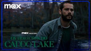 Os Horrores do Caddo Lake | Trailer Oficial | Max