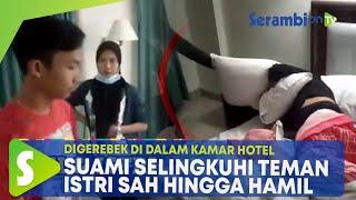 Suami Selingkuhi Teman Istri Sah Hingga Hamil