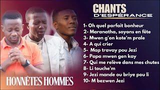 Oh quel parfait bonheur - Ki gran jou - Maranatha~ Honnêtes Hommes | Compilation chants d'espérance