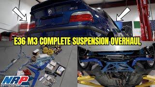 S54 E36 M3 COMPLETE SUSPENSION OVERHAUL!