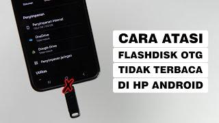 Cara Mengatasi Flashdisk OTG Tidak Terbaca Di HP Android