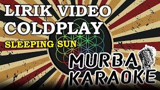 COLDPLAY - SLEEPING SUN (LIRIK VIDEO)