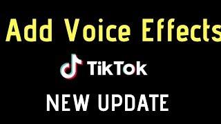 How to Add Voice Effects on TikTok - TikTok New Update