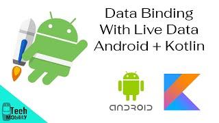 Data Binding with Live Data Android Kotlin (MVVM)