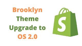 Shopify Brooklyn Theme 2.0 Upgrade