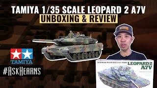 TAMIYA 1/35 Scale Leopard 2 A7V | Unboxing & Review | #askhearns