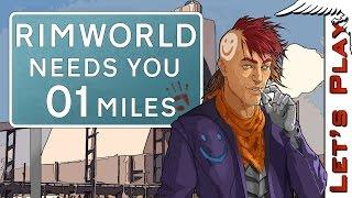 Rimworld Needs You #01 [Options] Alpha 12 Modded - Evolved