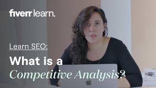 What is a Competitive Analysis? | SEO Competitive Analysis | Learn from Fiverr