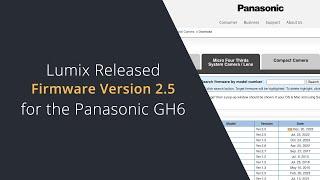 Panasonic GH6 Firmware Update Version 2.5 Overview | Firmware Version 2.5 Download for the Lumix GH6