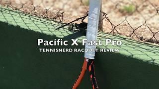 Pacific X Fast Pro Racquet Review