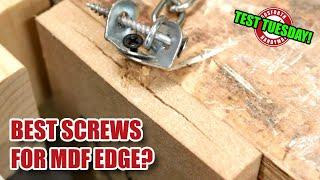 What are the best screws for MDF edge grain? (part 1 of 2)