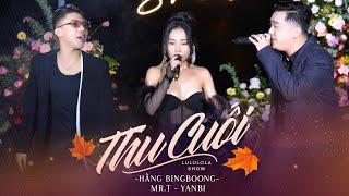 Mr.T - Thu Cuối ft Yanbi & Hằng Bingboong | Live at Da Lat