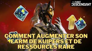 TUTO THE FIRST DESCENDANT COMMENT AUGMENTER SON FARM DE KUIPERS ET DE RESSOURCES RARE PC FR