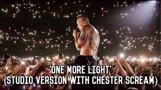 Linkin Park - One More Light (Studio Version with Chester Scream)