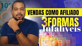 3 Formas Infalíveis de fazer Vendas Como Afiliado.