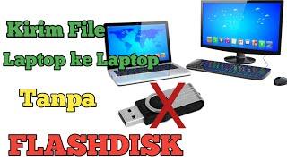Cara Copy File tanpa menggunakan Flashdisk dari Laptop ke Laptop