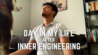 Day In My Life After Inner Engineering Completion