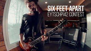 Six Feet Apart - My Version for EytschPi42 HP42 Contest BEST GUITAR SOUND WINNER!