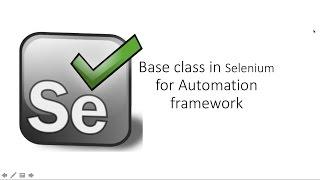 How to Create Base Class in Selenium Webdriver