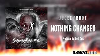 Jucee Froot Nothing Change