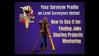 Overview of Land Surveyors United Profile and How to Optimize It