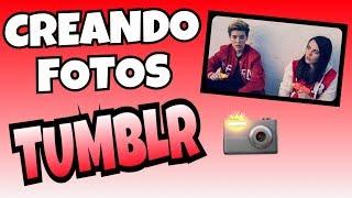 CREANDO FOTOS TUMBLR | con Valery Army