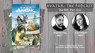 The Rift: Part One Comic - Episode 73 - Avatar: The Podcast!