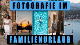 Wie kombiniere ich als Fotograf Familienurlaub und Fotografie?