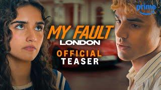 My Fault: London - Official Teaser | Prime Video