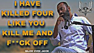 KILL ME AND F**CK OFF | MAJOR VIVEK JACOB | 9&11 PARA SF | @RACERFAUJI