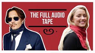 Amber Heard & Johnny Depp: The FULL Unedited, Uncut, Uninterrupted Audio / EXCLUSIVE