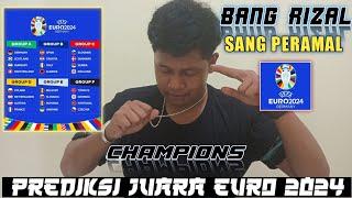 PREDIKSI JITU JUARA EURO 2024  BANG RIZAL SANG PERAMAL