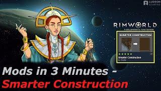 Rimworld Mods in 3 Minutes - Smarter Construction (by Hultis)