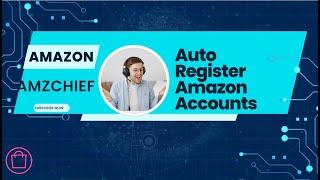 Amazon Accounts || Auto Register Amazon Accounts