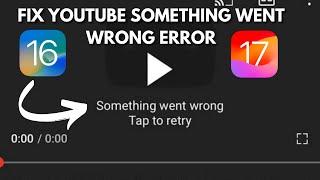 How To Fix YouTube ‘ Something Went Wrong, Tap To Retry’ Error On iPhone (2024) Best Solution