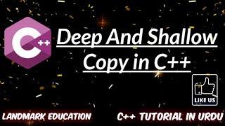 Deep and shallow Copy in C++ | C++ Tutorials for Beginners | Land Mark Education.