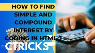 How to find simple and compound interest by coding in html ?IN JUST 2 MIN️