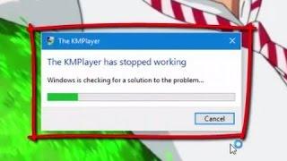 How to fix 'The KMPlayer has stopped working'