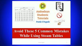 Avoid 5 Common Mistakes While Using Steam Table | Steam Table | Steam Table Interpolation