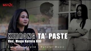 Kerrong Tak Paste || Mega Kurnia - Natural Music (Official Music Video)