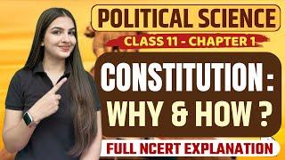 Class 11 Political Science Chapter 1 Constitution: Why & how? Full NCERT Explanation | One shot