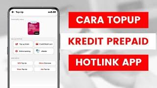 Cara Tambah Nilai Kredit Prepaid Maxis Hotlink Melalui Hotlink App l Top Up and Mobile Reload