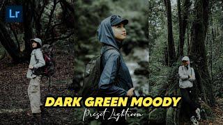 FREE 50+ PRESET LIGHTROOM | DARK GREEN MOODY | LIGHTROOM TUTORIAL