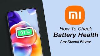 How To Check Battery Health On Xiaomi Phone