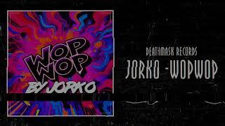 Jorko - Wopwop