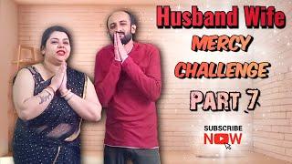 Funny Mercy Challenge Part 7  Husband & Wife Mercy Challenge Part VII   @PassionatePriyanka