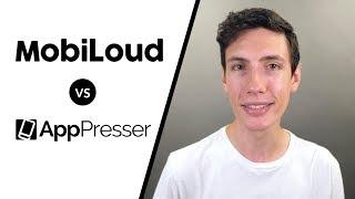 Mobiloud vs Apppresser, what's the difference?