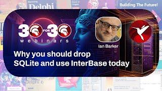 Why you should drop SQLite and use Interbase today